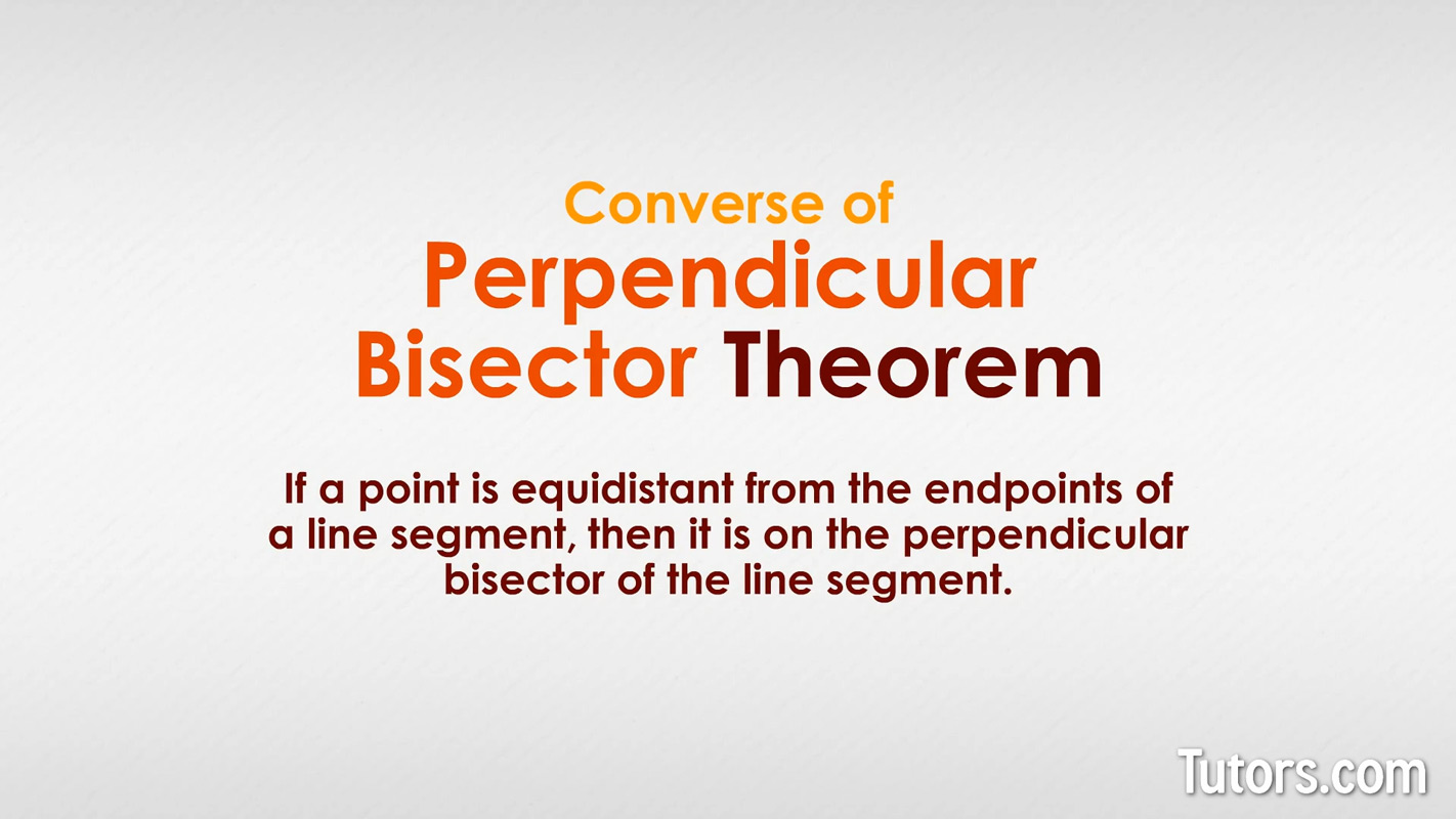 Converse of the Perpendicular Bisector Theorem